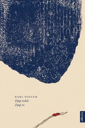 Omslag: "Djup redsle djup ro : dikt" av Karl Seglem
